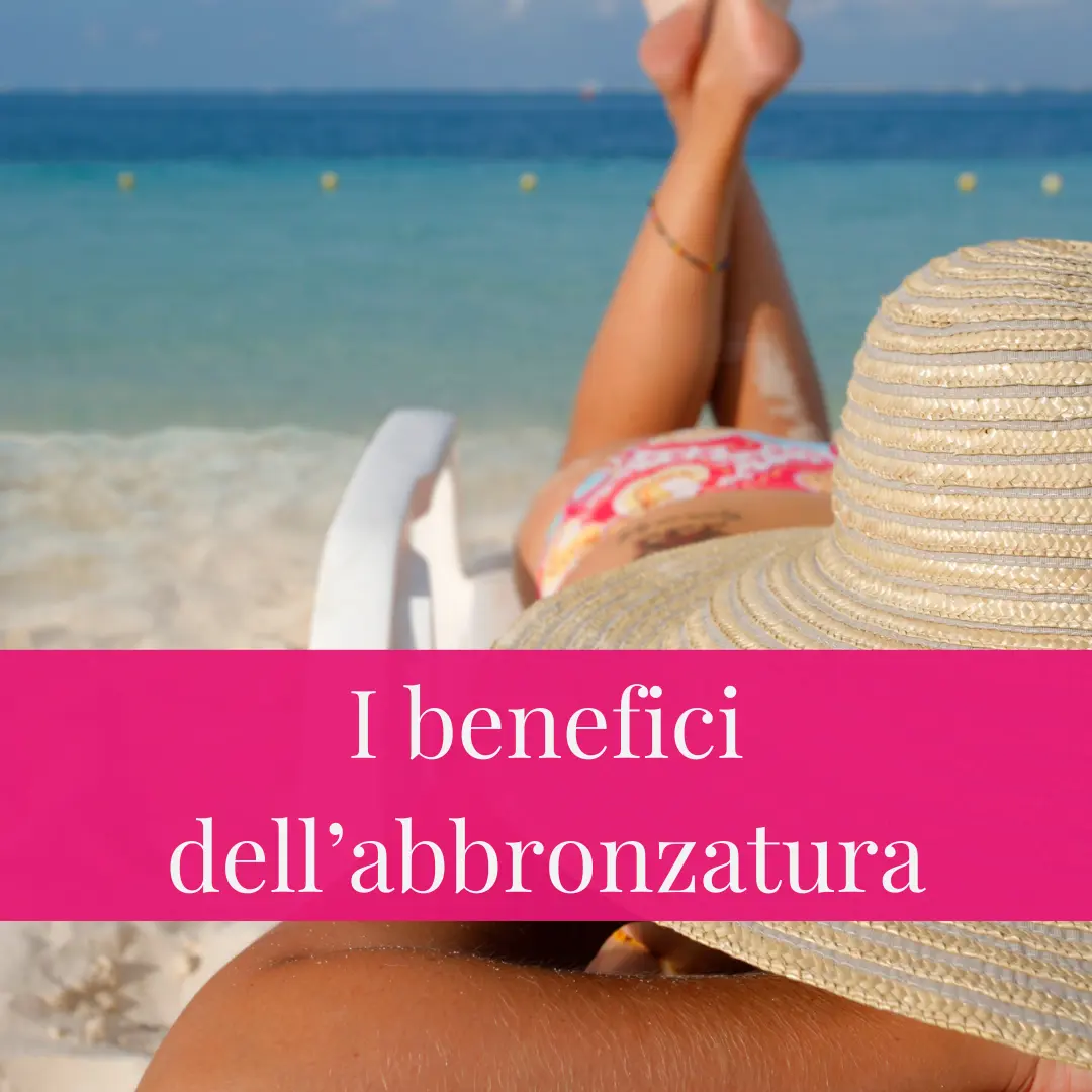 Come mantenere la pelle sana e luminosa dopo l'estate: benefici dell'abbronzatura e consigli di cura.